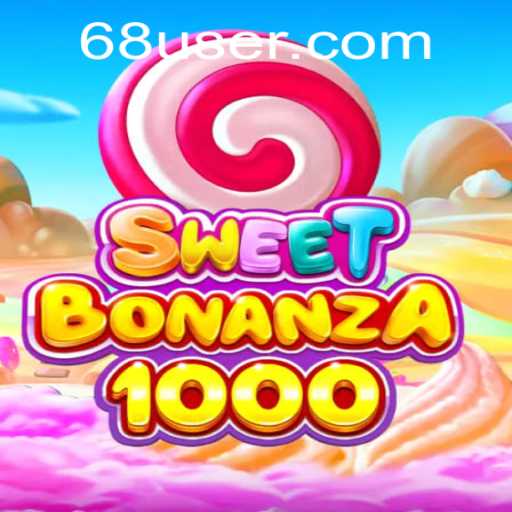 Descubra o Universo de Diversão com SweetBonanza1000 da 68U.COM